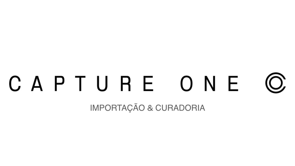 Capture One: Importação e Curadoria